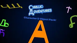 Cyrillic Adventures Character Pack/Letters (Feel Free to Use!)