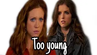 Beca and Chloe (Bechloe) | too young
