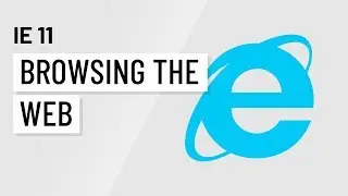 Internet Explorer 11: Browsing the Web with IE 11