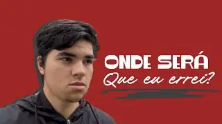 ONDE SERÁ que eu errei?