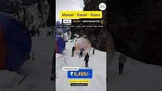 Every Weekend Group tours from Delhi. Explore Manali Kasol Sissu 😃