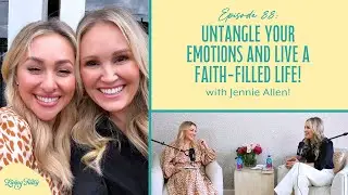 THE LIVING FULLY PODCAST: Jennie Allen - Untangle Your Emotions and Live a Faith-Filled Life! | #88