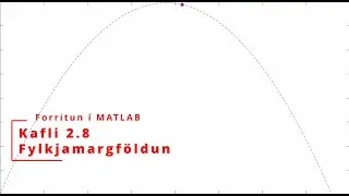 Kafli 2.8 Forritun í MATLAB án undirspils