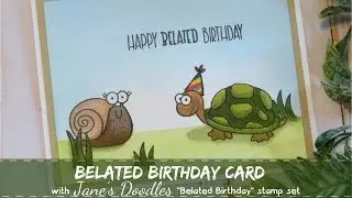 Belated Birthday Card with Jane's Doodles 