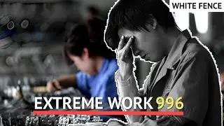 brutal work culture 996 forms of modern slavery (China)