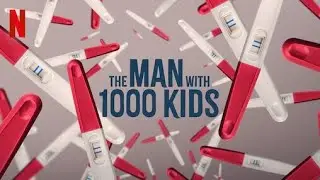 The Man With 1000 Kids -- Official Trailer