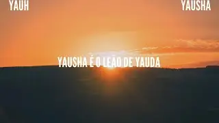 Yausha &Eacute; O Le&atilde;o De Yauda (Jud&aacute;)