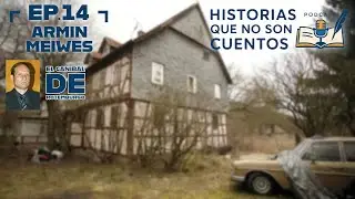EP14 Armin Meiwes - El Canibal de Rotemburgo