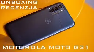 Motorola Moto G31 UNBOXING | RECEZNJA| Dobry budżetowy telefon.