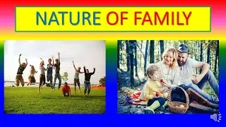 NATURE OF FAMILY  - Sociology