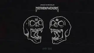 Jauz x Snails - Motherf**kers