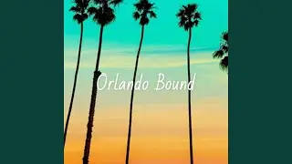 Orlando Bound