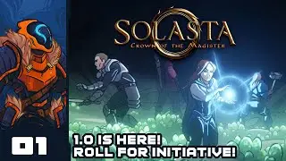 1.0 Is Here, Roll For Initiative! - Solasta: Crown of the Magister [Full Release] - Part 1