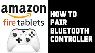 How To Pair Controller Amazon Fire Tablet - Fire HD 10 Pair Bluetooth Controller - Xbox One Example