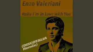 Italia I&acute;m in Love with You (DISCOTALIA Remix)