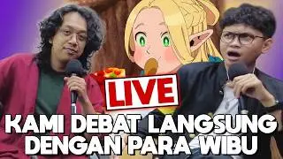 Debat Langsung Wibu Elitis VS Wibu Karbit - Podcast Live