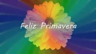 Video DIA DE LA PRIMAVERA  2025