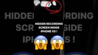 HIDDEN RECORDING SCREEN INSIDE IPHONE XS..