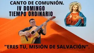 Canto de comunión IV Domingo Tiempo Ordinario.