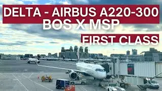TRIP REPORT | Delta Air Lines - Airbus A220-300 - Boston (BOS) to Minneapolis (MSP) | First Class