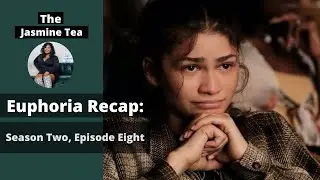 Euphoria | Season 2 | Episode 8  Recap
