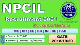 NPCIL Recruitment for Executive Trainee (2020) through GATE 2018/2019/2020 | Salary: ₹ 55000