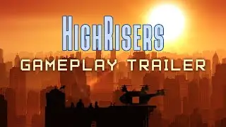 Highrisers | Gameplay Trailer