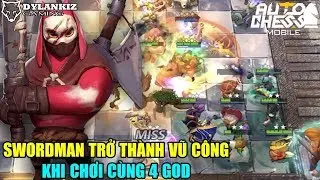 Auto Chess Mobile - Divinity Warlock | Swordman Trở Th&agrave;nh Vũ C&ocirc;ng Tại Meta Mới Khi Đi C&ugrave;ng 4 God