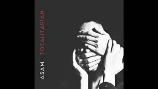 ASAM - Totalitarian
