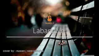 Labandiye - Cover | ලබැඳියේ