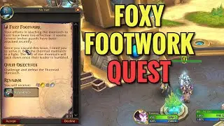 Foxy Footwork Quest (WoW TWW)