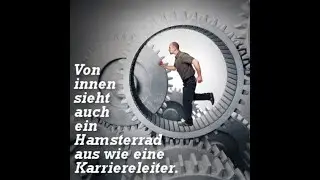 Hamsterrad Ver&auml;nderungswahn