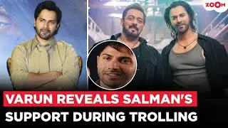 Varun Dhawan reveals Salman Khan SUPPORTED him during Trolling Phase, Praised him post Border 2