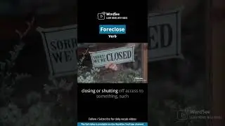 Learn the word foreclose in one minute - Improve your English vocabulary with real world examples