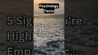 Empathy Chronicles: 5 Signs You're Nurturing the Power of Understanding! 💖🌍#psychologyfacts #shorts