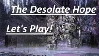 Scoop's Let's Play - The Desolate Hope - Ep.11- The End!