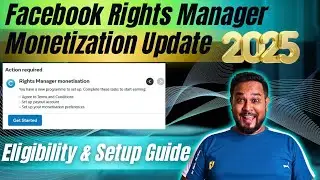 Facebook Rights Manager Monetization 2025 | Eligibility & Setup | Facebook Rights Manager 2025