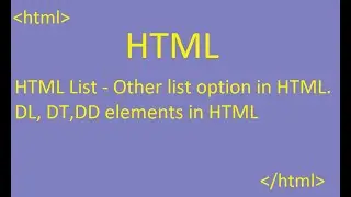 HTML List - Other list option in HTML dl, dt, dd elements in html