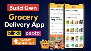 Build Grocery Delivery App Like Blinkit, Zepto & Swiggy Instamart | Make Blinkit & Zepto Clone App