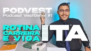 ROTINA, CARREIRA E VIDA de um estudante ITA & IME - PODVEST - Podcast VestSeller