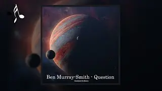 Ben Murray-Smith - Question