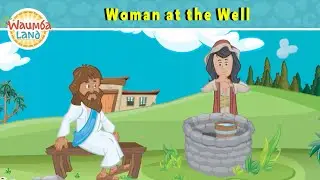 Waumba Land | Bible Story for Preschoolers | Woman at the Well