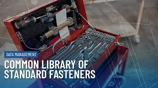 A Single Common Toolbox for your Whole Team | SOLIDWORKS PDM Standard