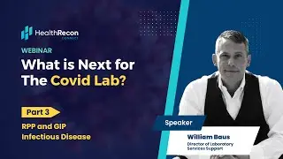 What's Next for Covid Labs? Part 3: RPP and GIP Infectious Disease