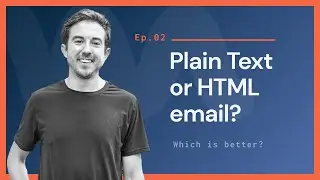 HTML vs. Plain Text Email: Which Works Best and Why?