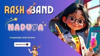 Naduya - Rash Band (Composi&ccedil;&atilde;o: Sueli da Hora)