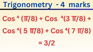 Cos ⁴ (pi/8) + Cos ⁴ (3 pi/8) + Cos⁴(5 pi/8) + Cos ⁴ (7 pi/8) = 3/2  @EAG