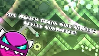 All Medium Demon Nine Circles Levels Beaten