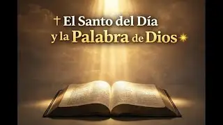 El Santo del D&iacute;a y la Palabra de Dios 🌟 Hoy se cumple la Escritura | Reflexi&oacute;n diaria 8 de enero