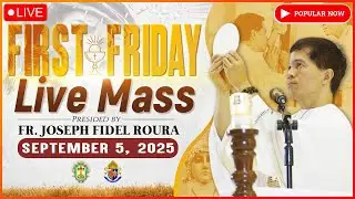 FRIDAY FILIPINO MASS TODAY LIVE || SEPTEMBER 5, 2025 || FIRST FRIDAY MASS || FR. JOSEPH FIDEL ROURA